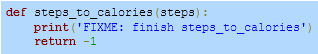 Another useful approach is to print a message when a function stub is called, thus alerting the user to the missing function statements.